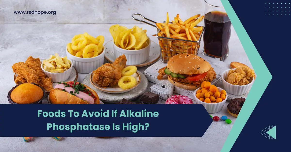 Foods To Avoid If Alkaline Phosphatase Is High