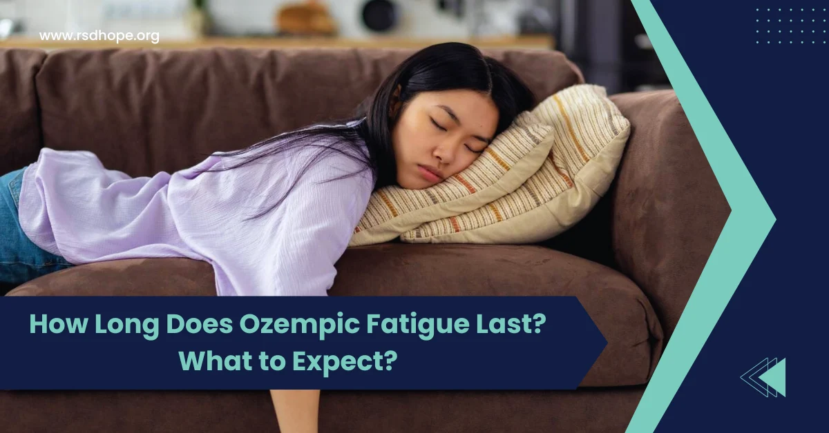 How Long Does Ozempic Fatigue Last