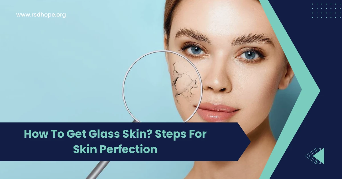 How To Get Glass Skin