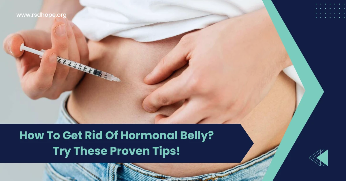How To Get Rid Of Hormonal Belly