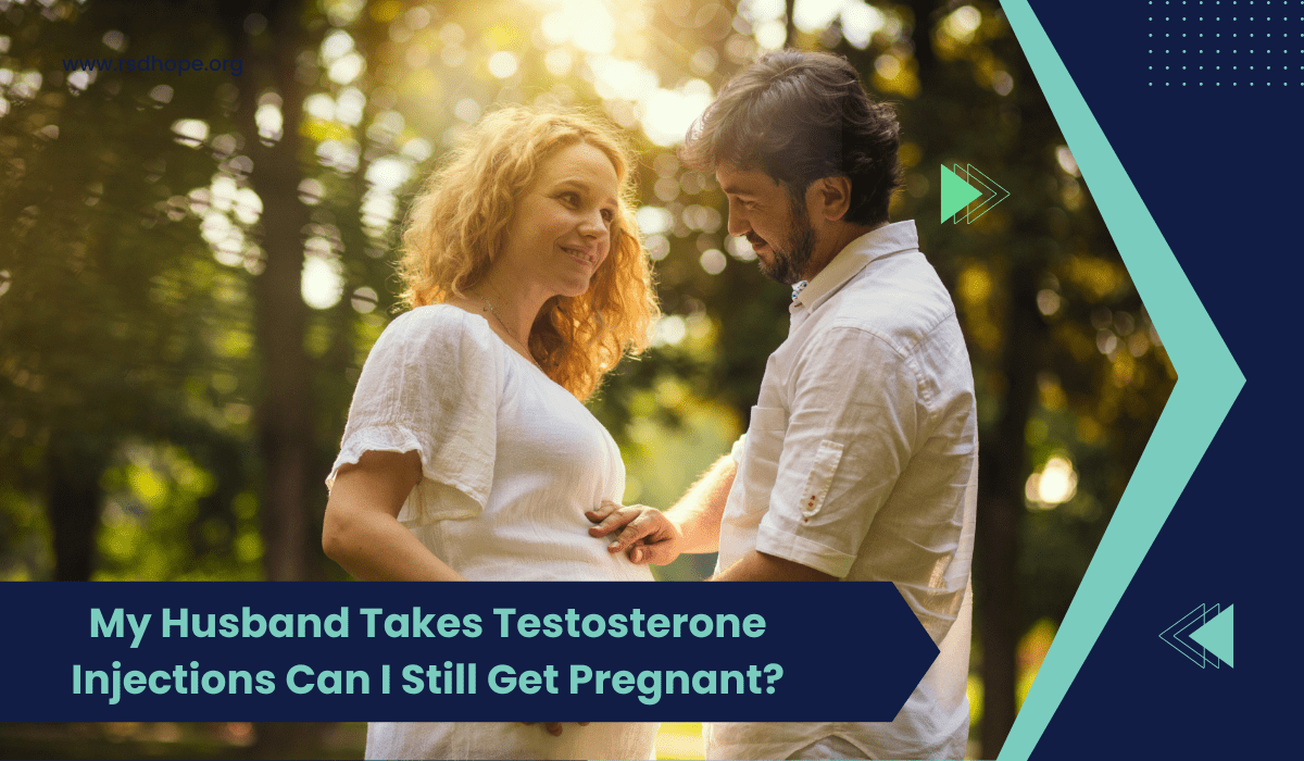My Husband Takes Testosterone Injections Can I Still Get Pregnant