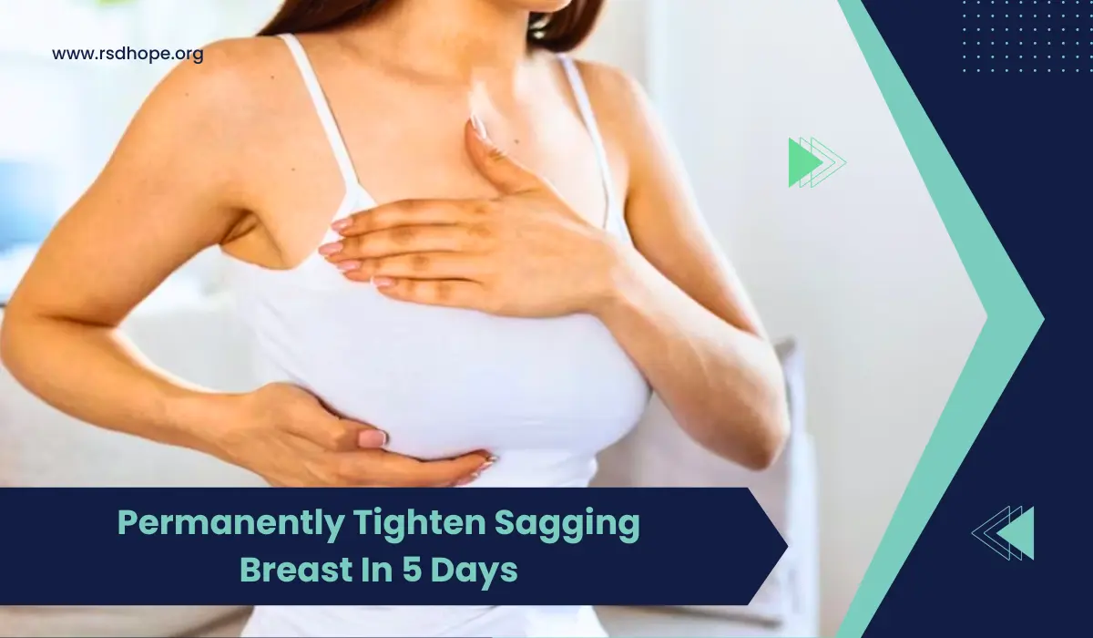 Permanently Tighten Sagging Breast In 5 Days