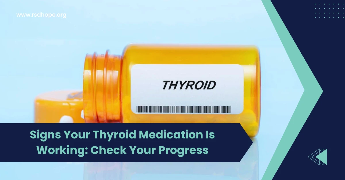 Signs Your Thyroid Medication Is Working