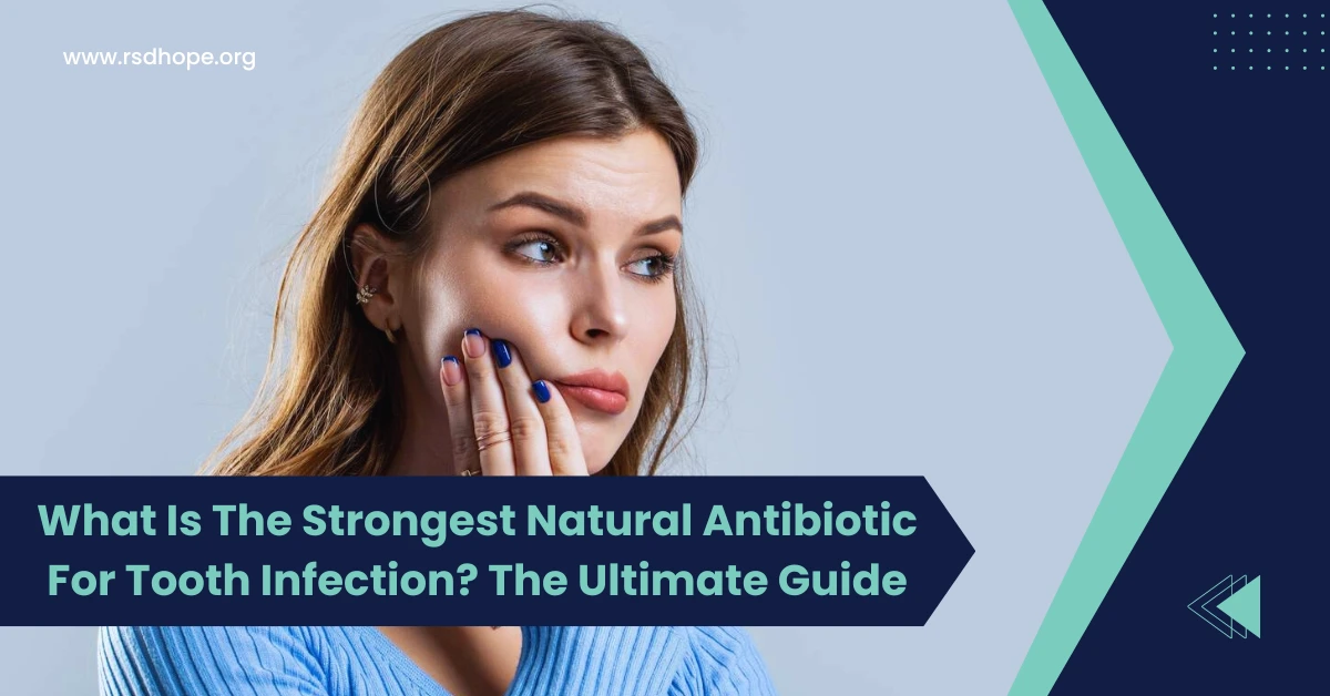 Strongest Natural Antibiotic For Tooth Infection