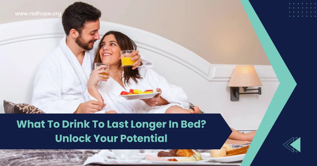 What To Drink To Last Longer In Bed
